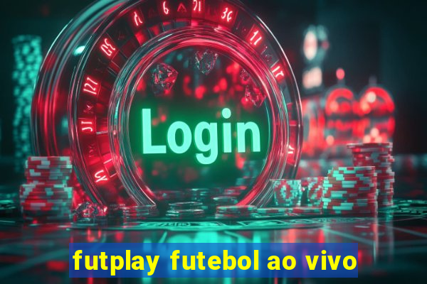 futplay futebol ao vivo